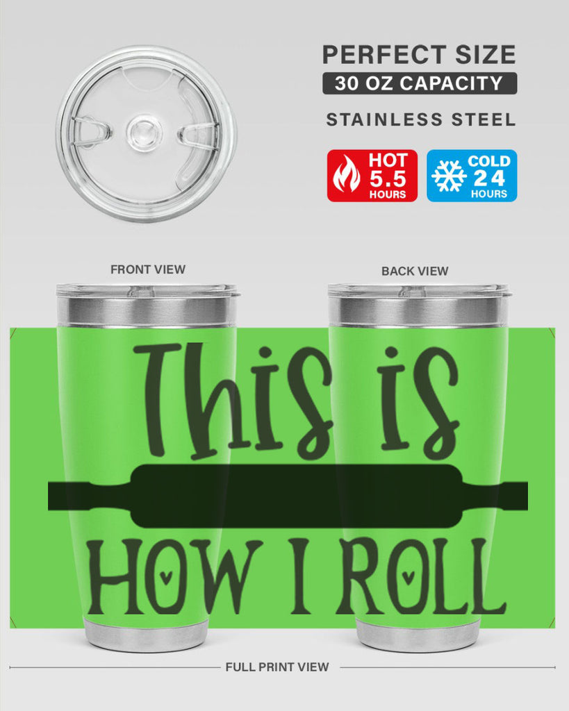 this is how i roll 76#- kitchen- Tumbler