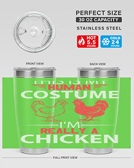 this is human costume im really a chicken Style 2#- chicken- Tumbler