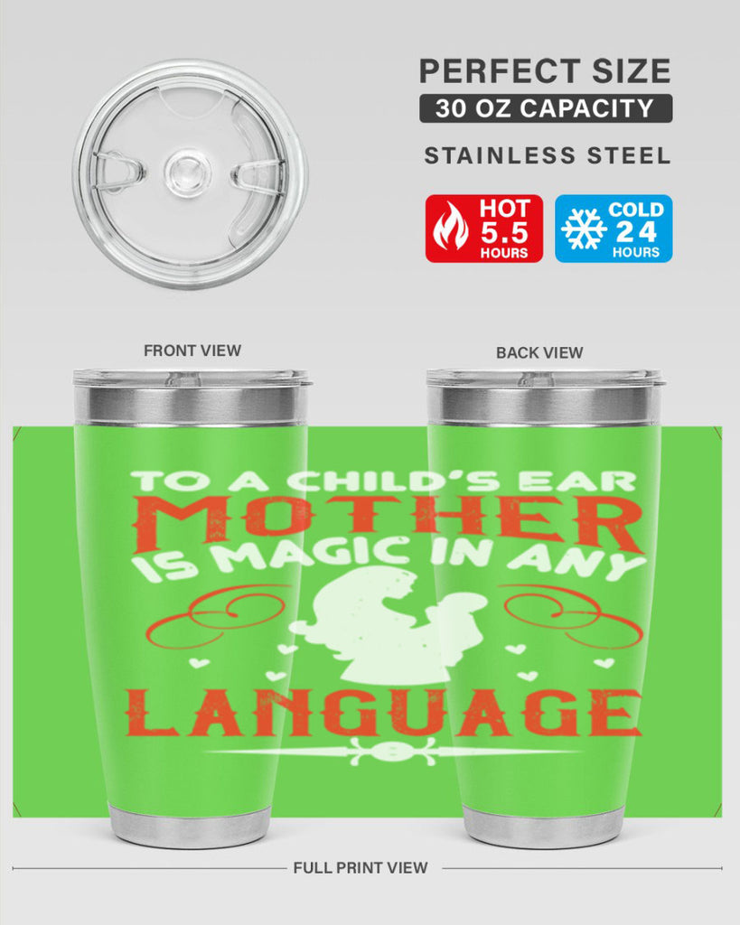 to a child’s ear ‘mother’ is magic in any language 34#- mom- Tumbler