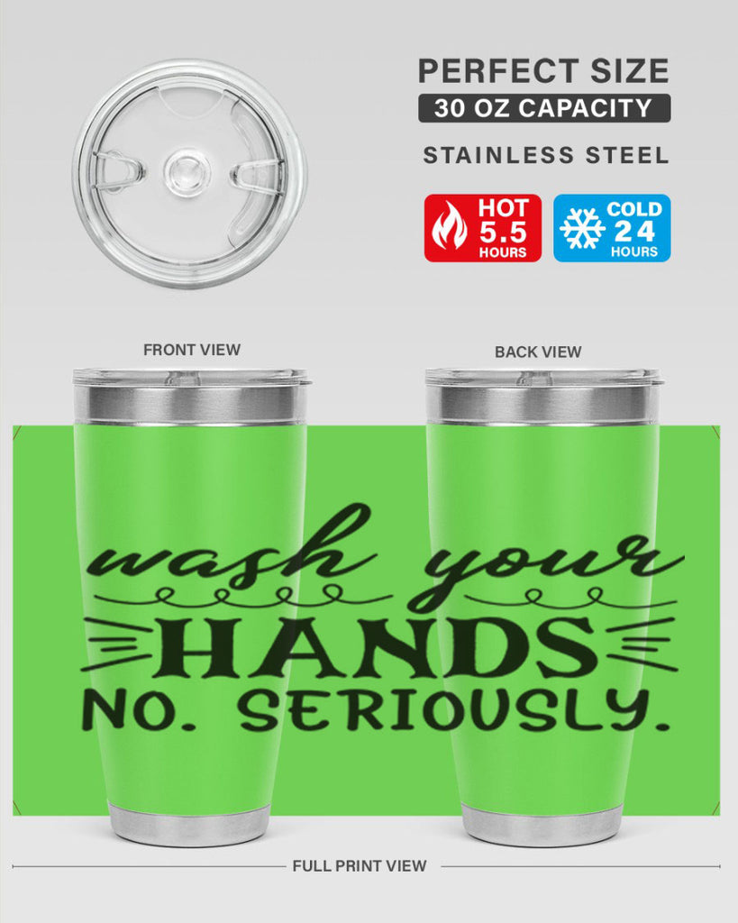 wash your hands no seriously 54#- bathroom- Tumbler
