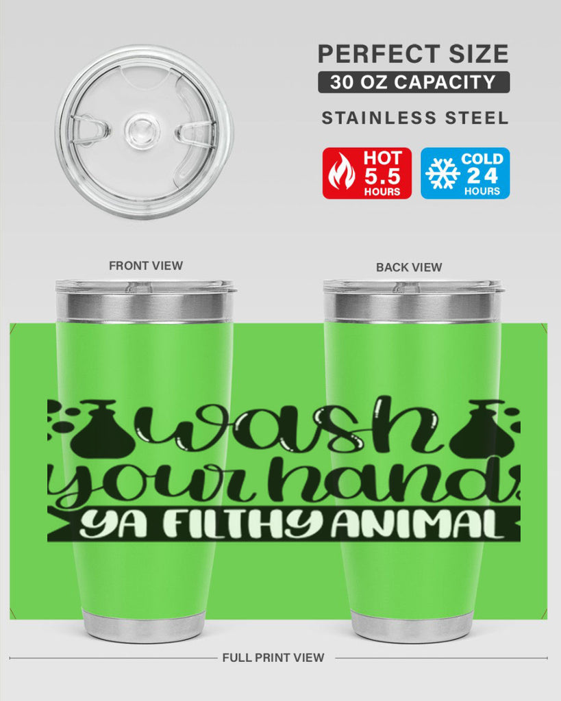 wash your hands ya filthy animal 7#- bathroom- Tumbler