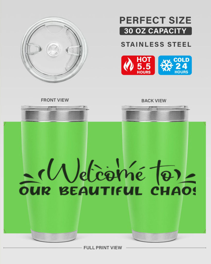 welcome to our beautiful chaos 46#- home- Tumbler