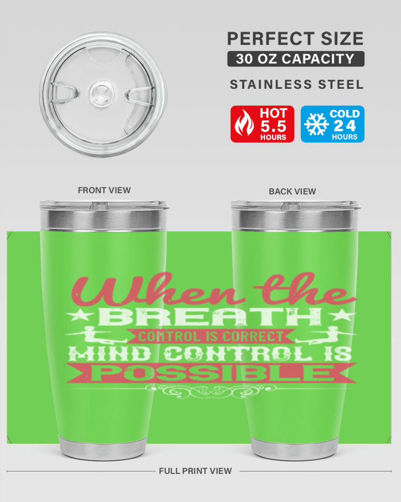 when the breath control is correct mind control is possible 40#- yoga- Tumbler