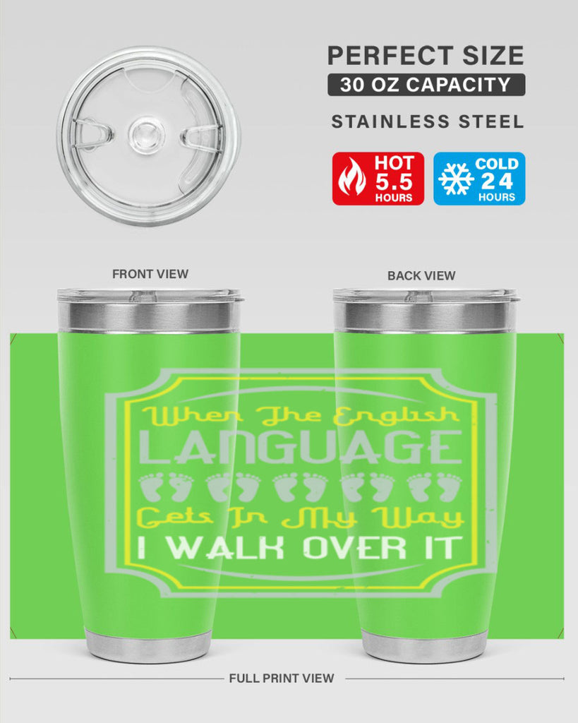 when the english language gets in my way i walk over it 9#- walking- Tumbler