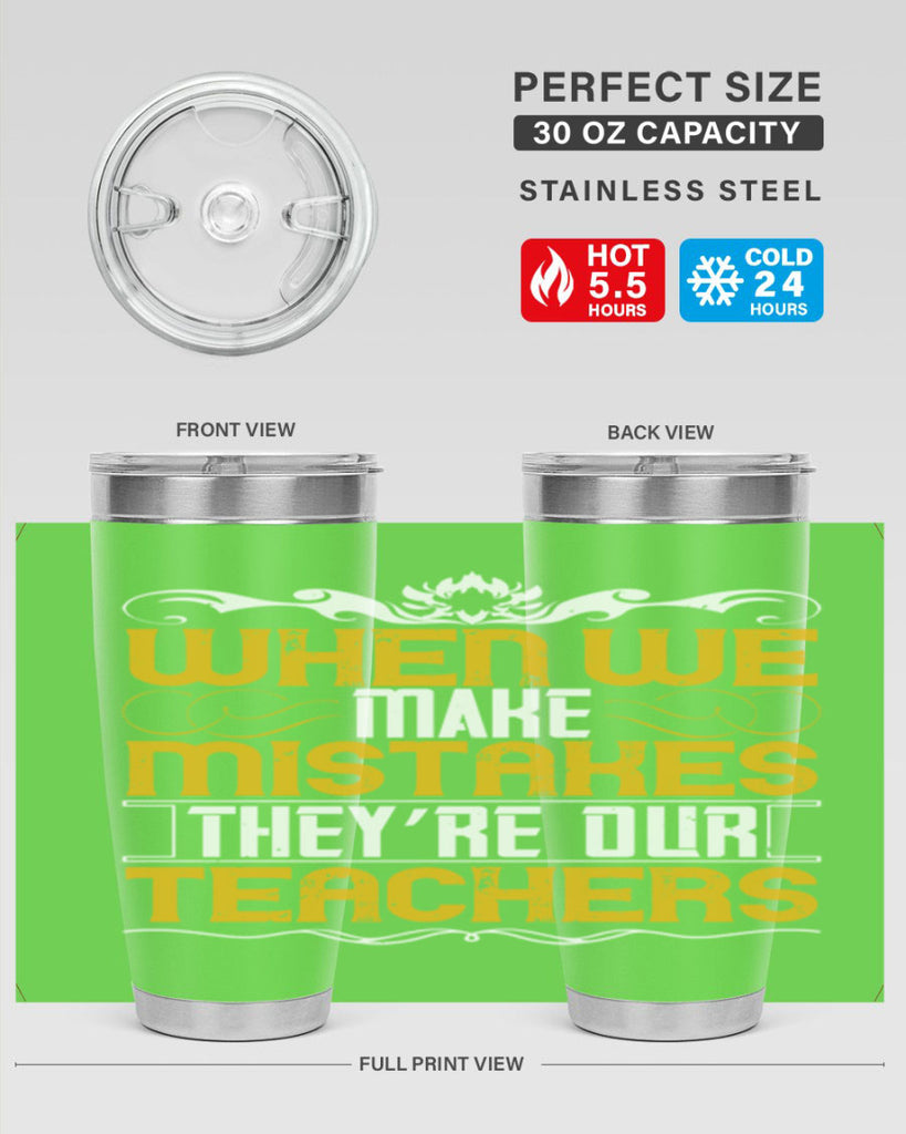 when we make mistakes they’re our teachers 9#- Parents Day- Tumbler
