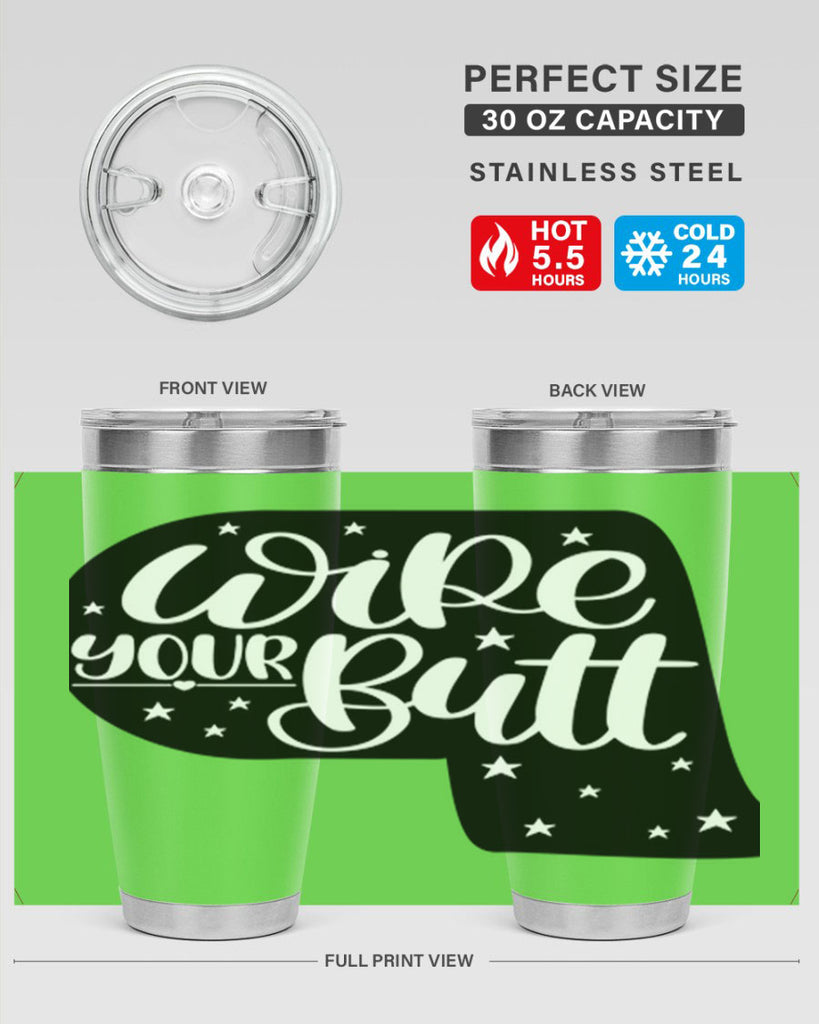 wipe your butt 4#- bathroom- Tumbler