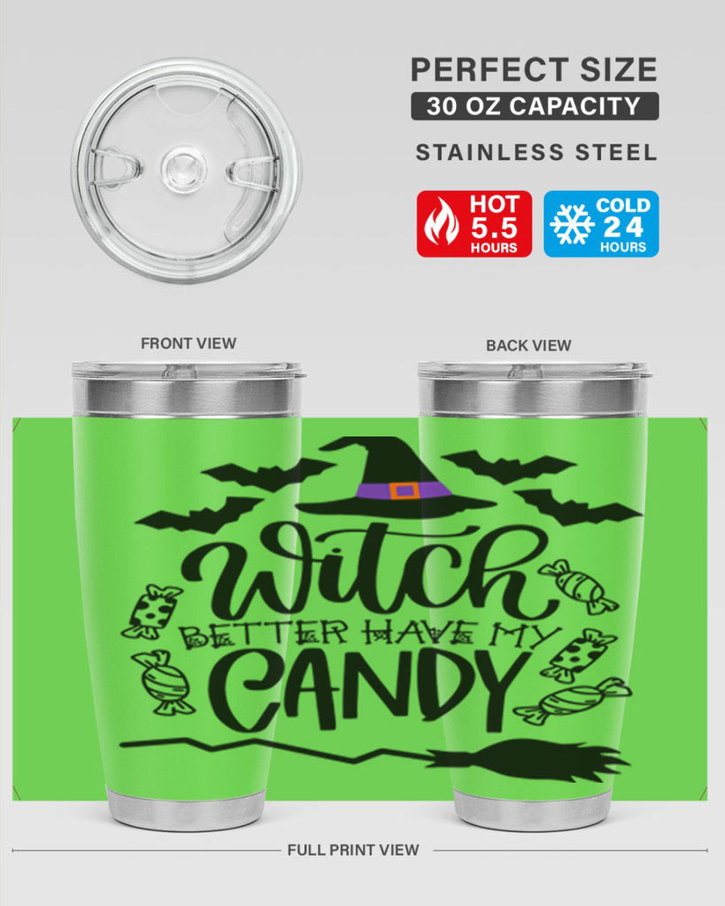 witch better have my candy 9#- halloween- Tumbler