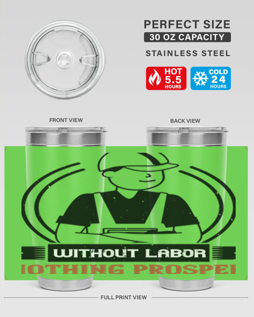without labor nothing prospers 8#- labor day- Tumbler