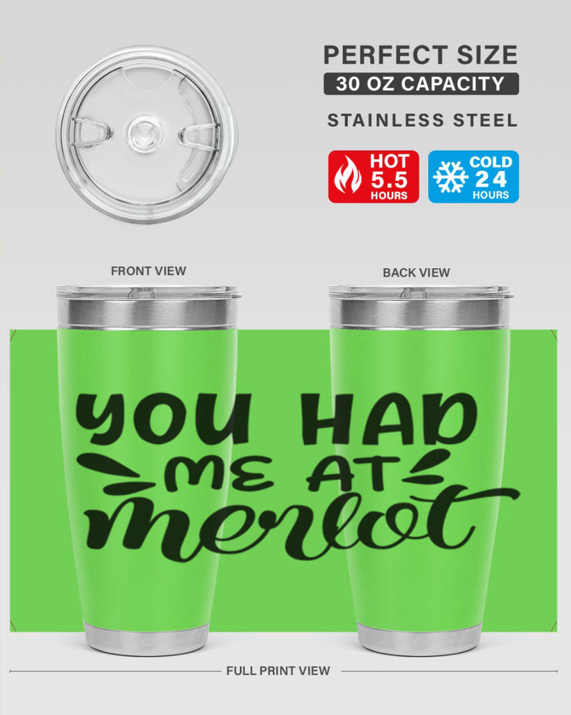 you had me at merlot 137#- wine- Tumbler