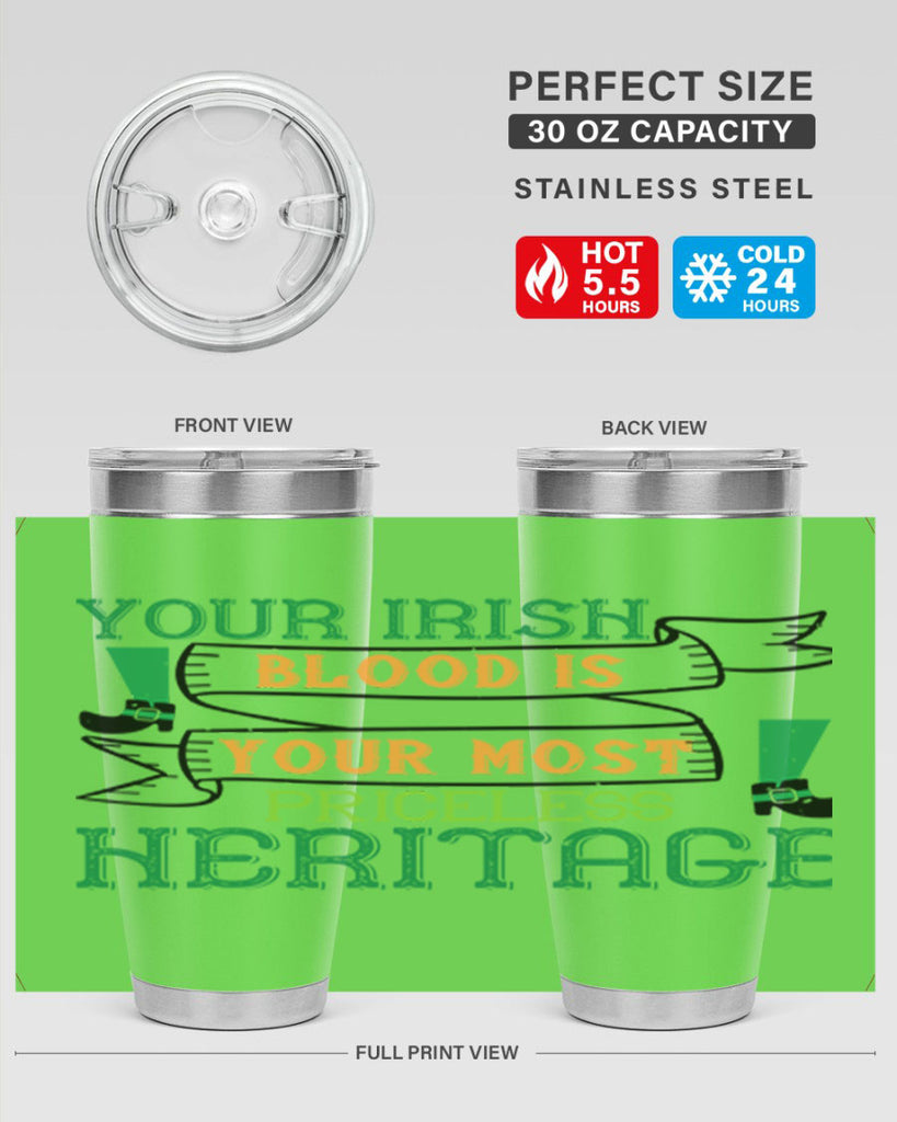 your irish blood is your most priceless heritage Style 3#- St Patricks Day- Tumbler