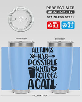 All Things Are Possible Style 74#- cat- Tumbler