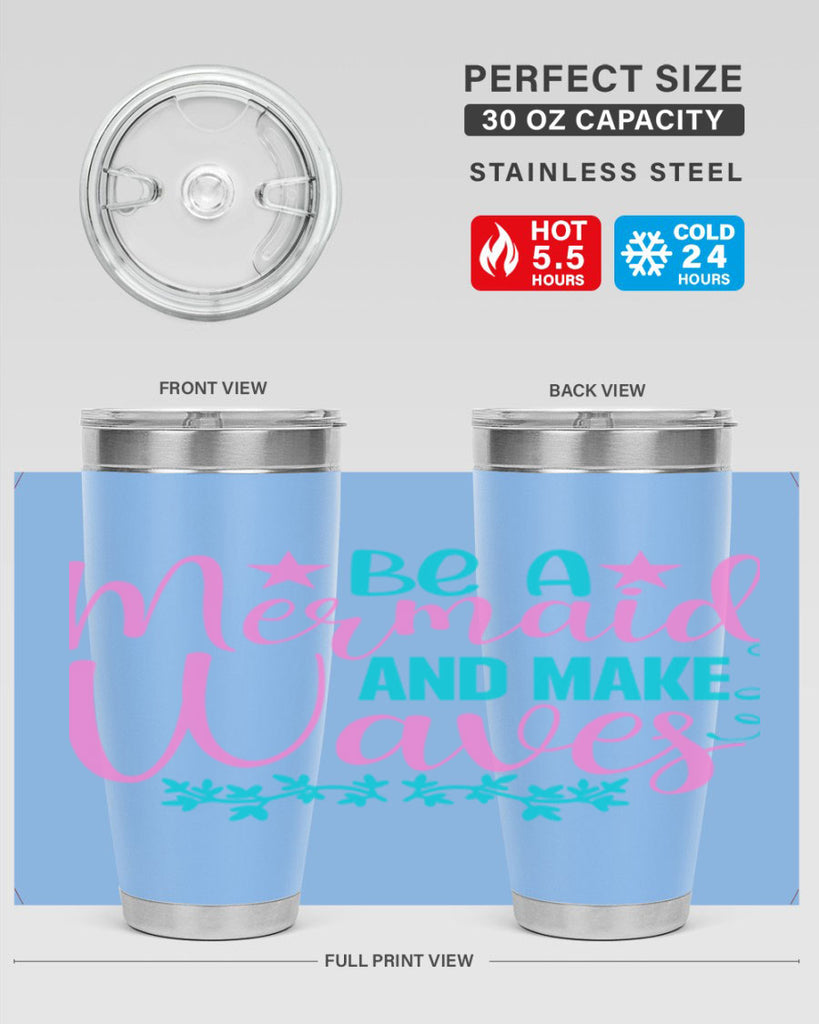 Be A Mermaid And Make Waves 47#- mermaid- Tumbler