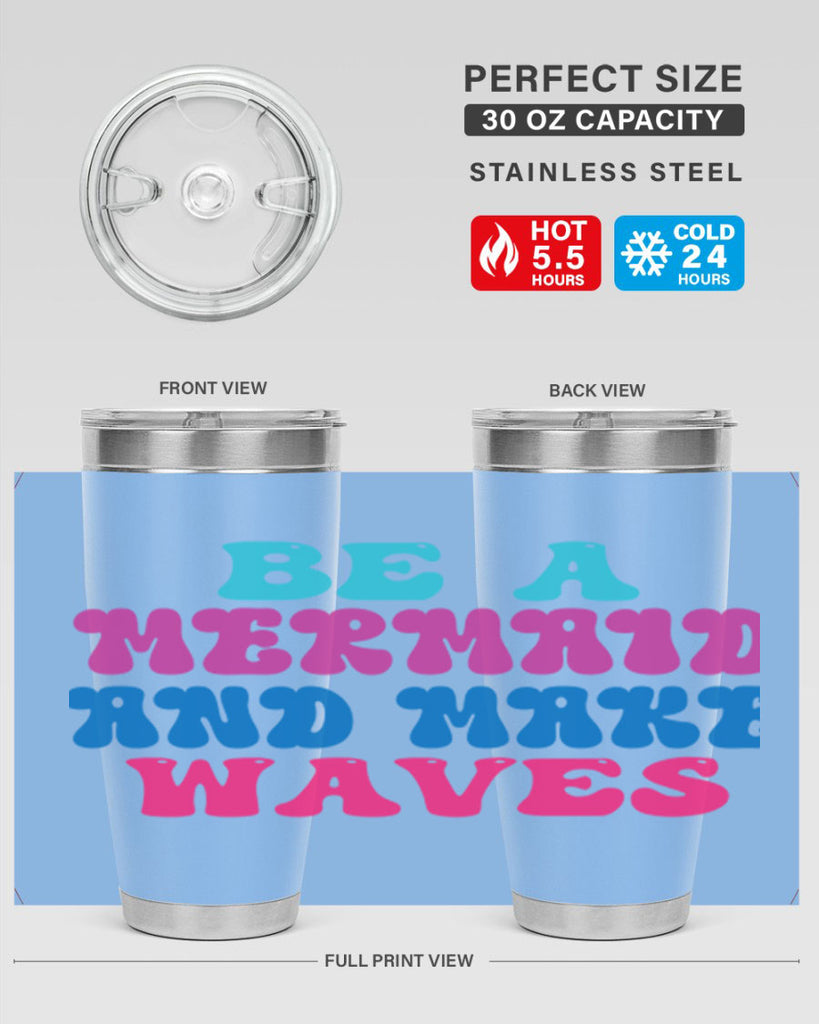 Be A Mermaid And Make Waves 48#- mermaid- Tumbler