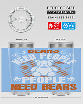 Bears need people. People need bears 46#- Bears- Tumbler