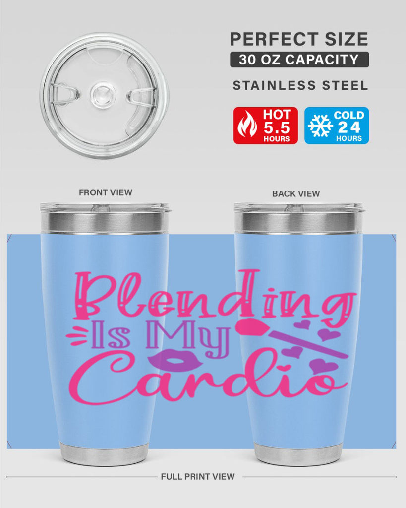 Blending Is My Cardio Style 247#- make up- Tumbler