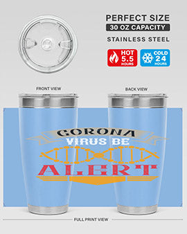 Corona Virus Be Alert Style 6#- corona virus- Tumbler