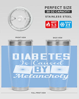 Diabetes is caused by melancholy Style 49#- diabetes- Tumbler