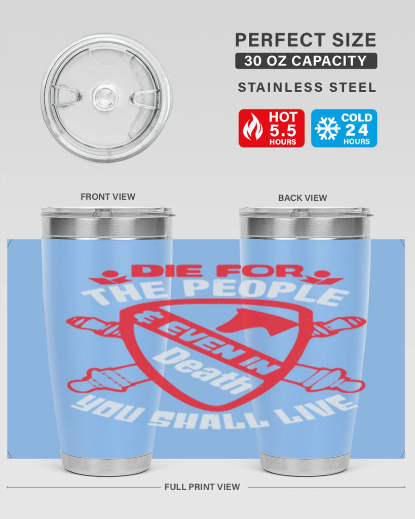 Die for the people and you shall live Style 69#- Fourt Of July- Tumbler