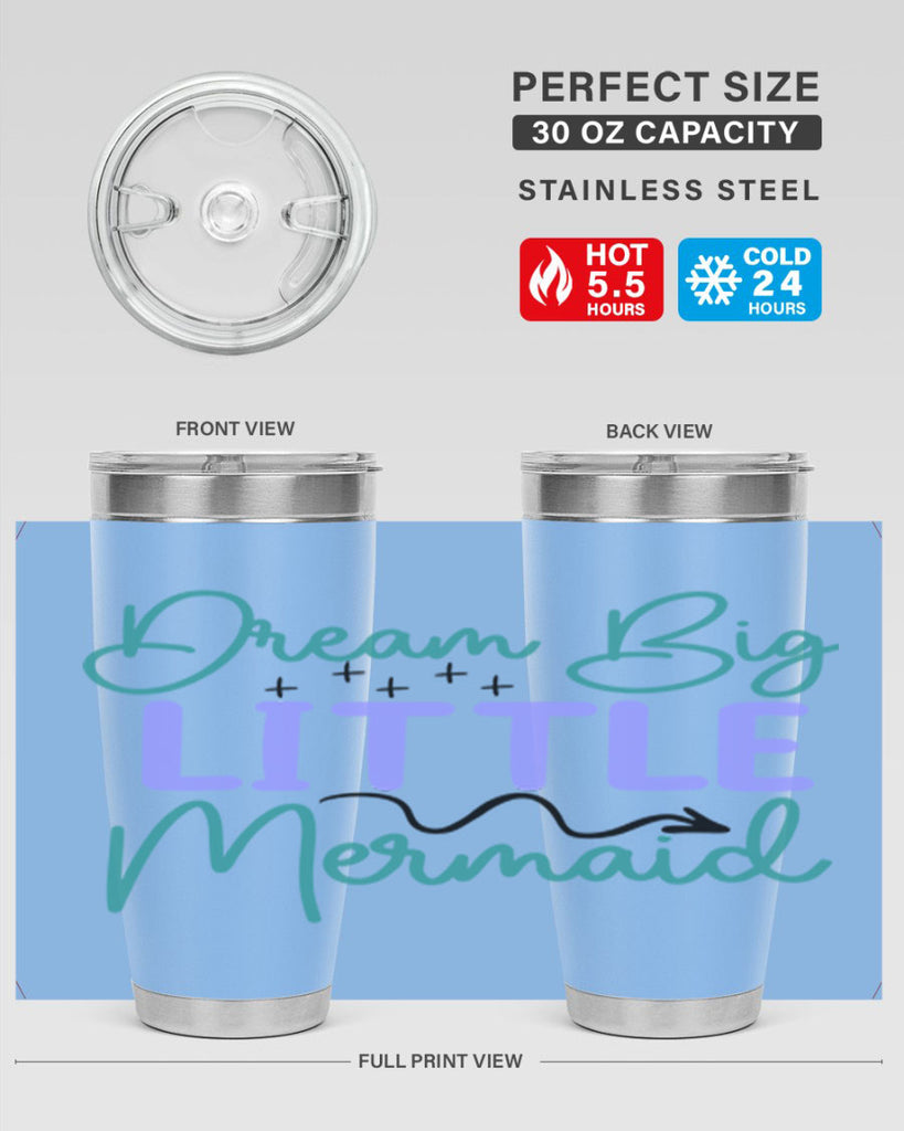 Dream Big Little Mermaid 118#- mermaid- Tumbler