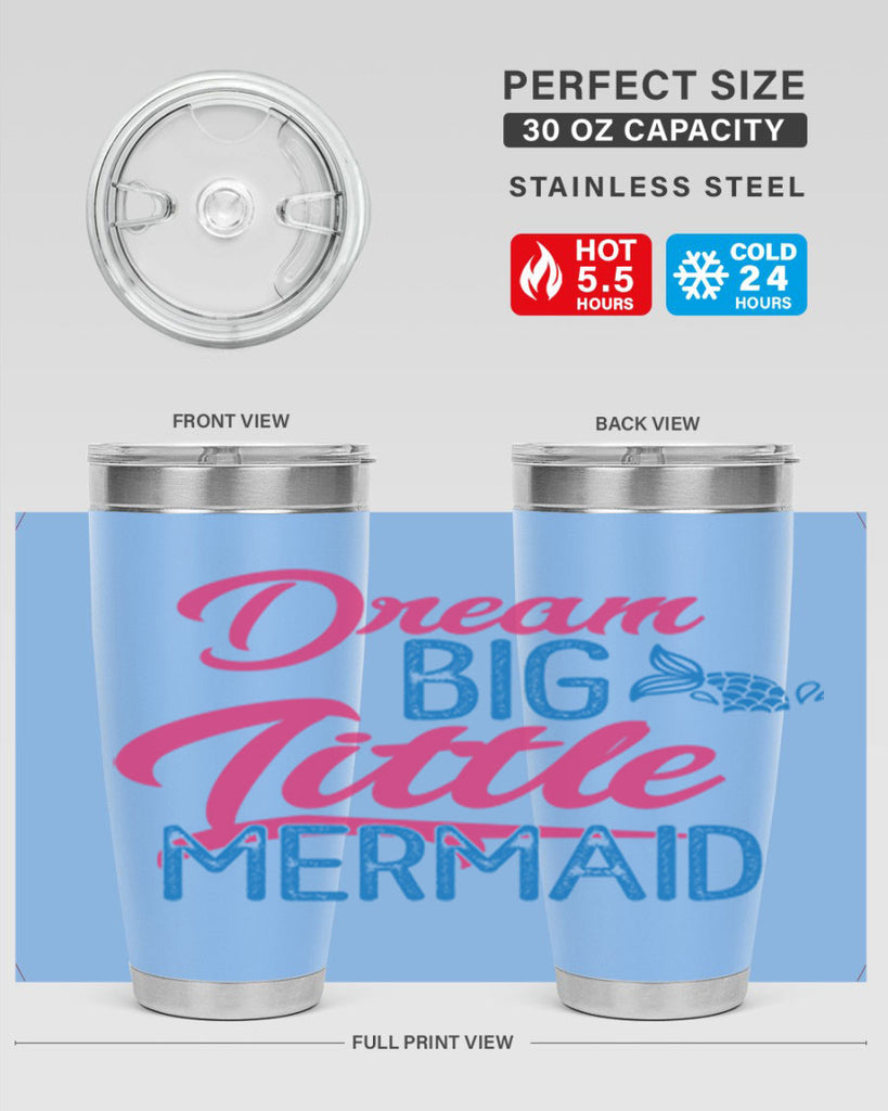Dream Big Little Mermaid 119#- mermaid- Tumbler