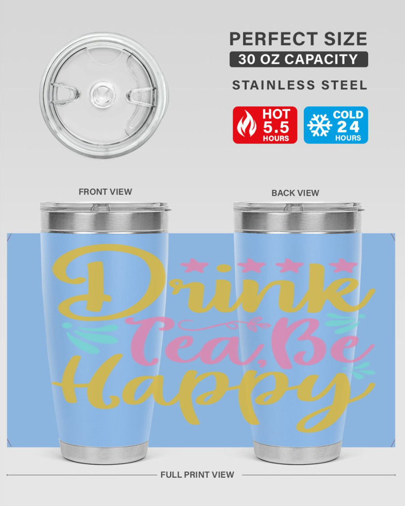 Drink tea be happy Style 67#- summer- Tumbler