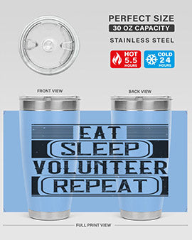 Eat Sleep Volunteer Repeat Style 15#- volunteer- Tumbler