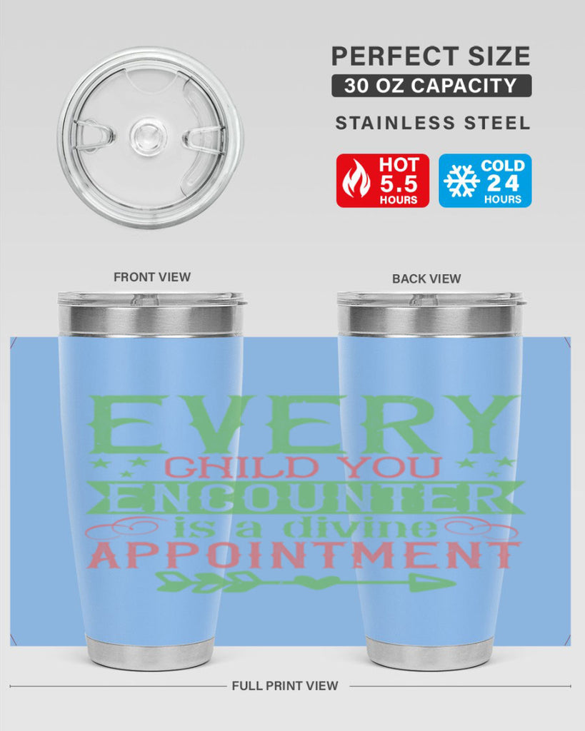 Every child you encounter is a divine appointment Style 22#- baby- Tumbler