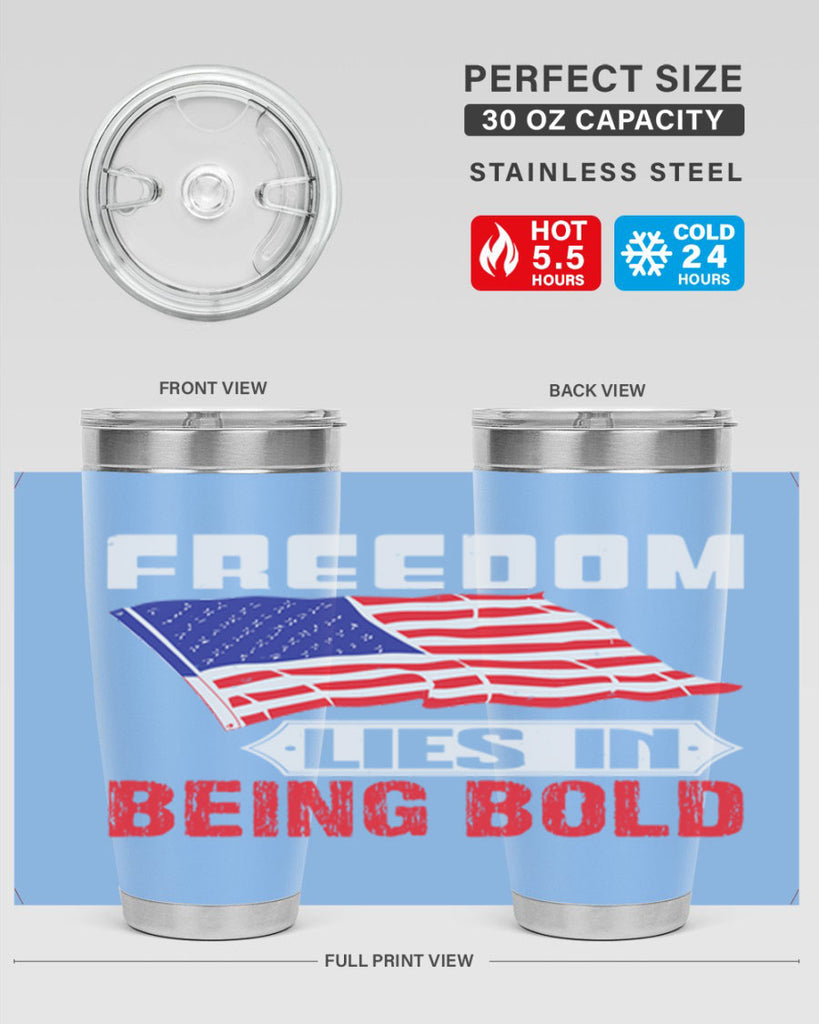 Freedom lies in being bold Style 10#- Fourt Of July- Tumbler