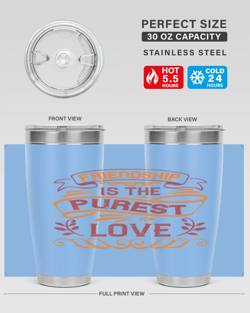 Friendship is the purest love Style 87#- Best Friend- Tumbler