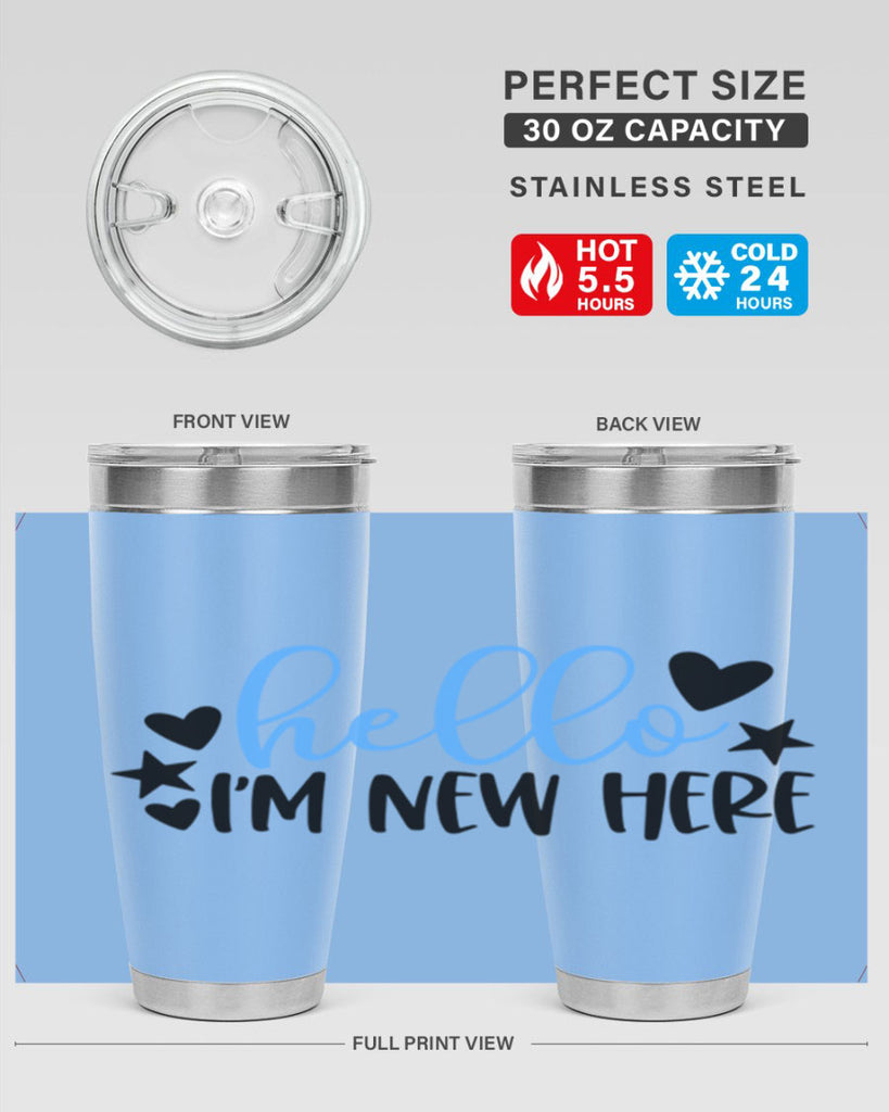 Hello Im New Here Style 93#- baby- tumbler