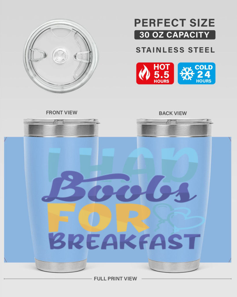 I Had Boobs For Breakfast Style 250#- baby- tumbler