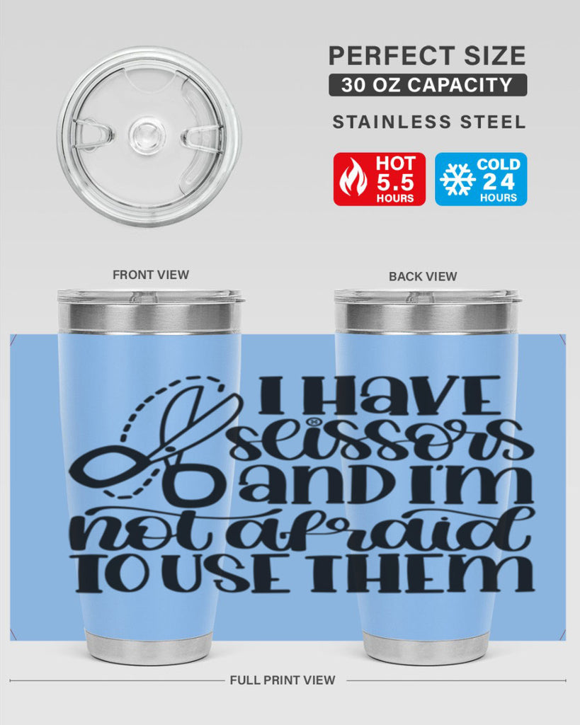 I Have Scissors And Im Not 22#- crafting- Tumbler