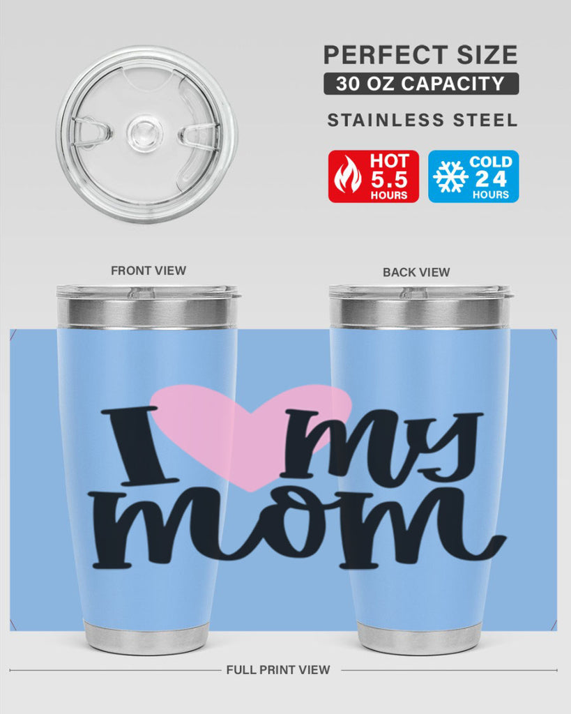 I Love My Mom Style 86#- baby- tumbler