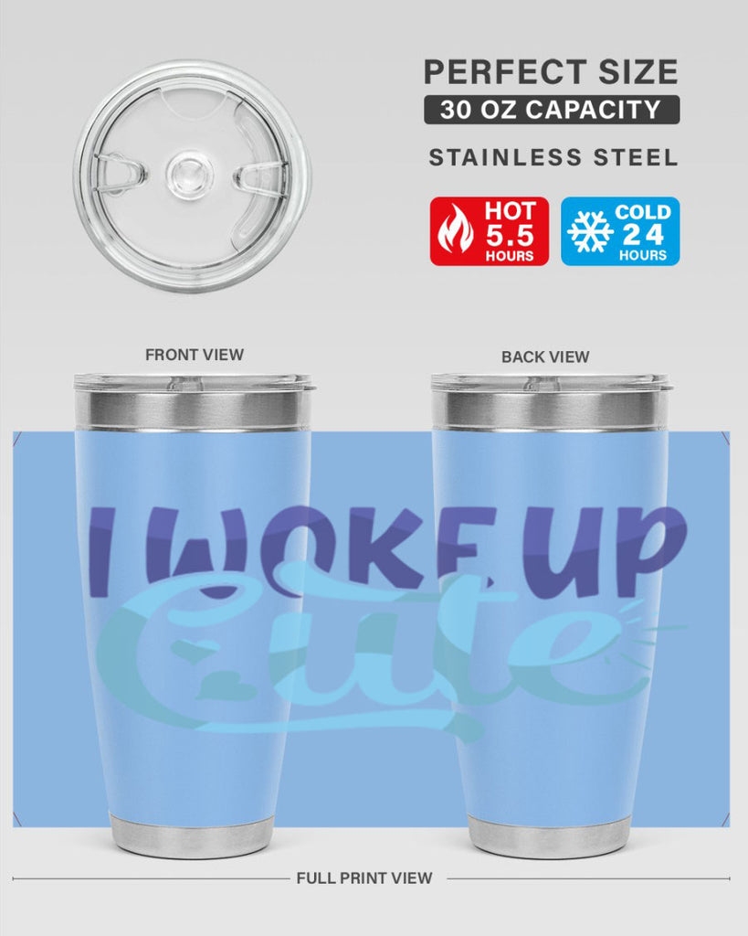 I Woke Up Cute Style 246#- baby- tumbler