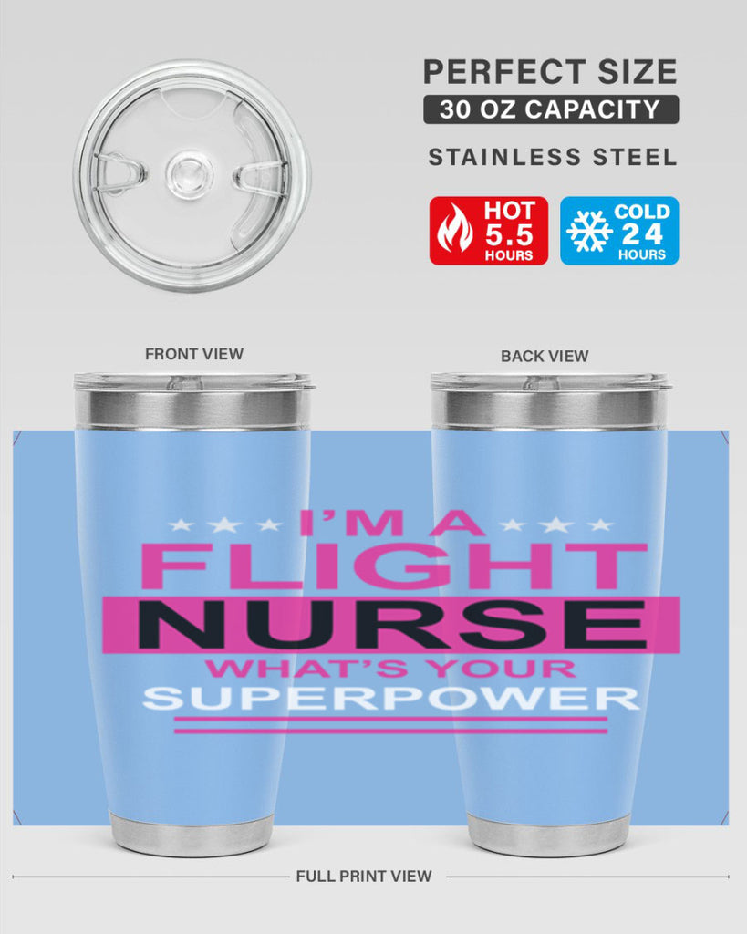 I am Flight Nurse Whats Style 328#- nurse- tumbler