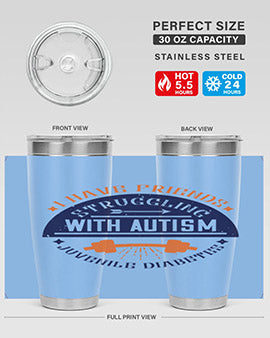 I have friends struggling with autism juvenile diabetes Style 32#- diabetes- Tumbler