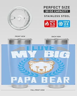 I love my big papa bear 16#- Bears- Tumbler