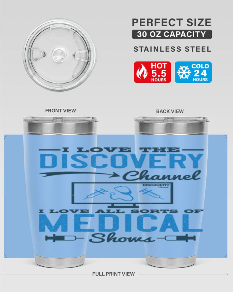 I love the Discovery Channel I love all sorts of medical shows Style 44#- medical- tumbler