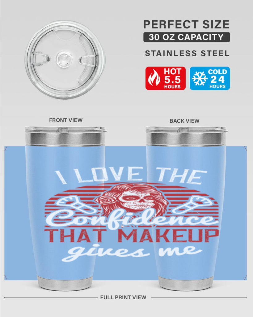 I love the confidence that makeup gives me Style 208#- make up- Tumbler