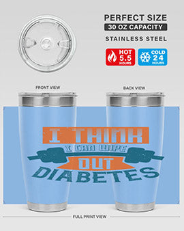 I think I can wipe out diabetes Style 30#- diabetes- Tumbler