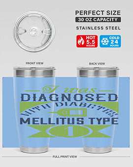 I was diagnosed with diabetes mellitus Type Style 29#- diabetes- Tumbler