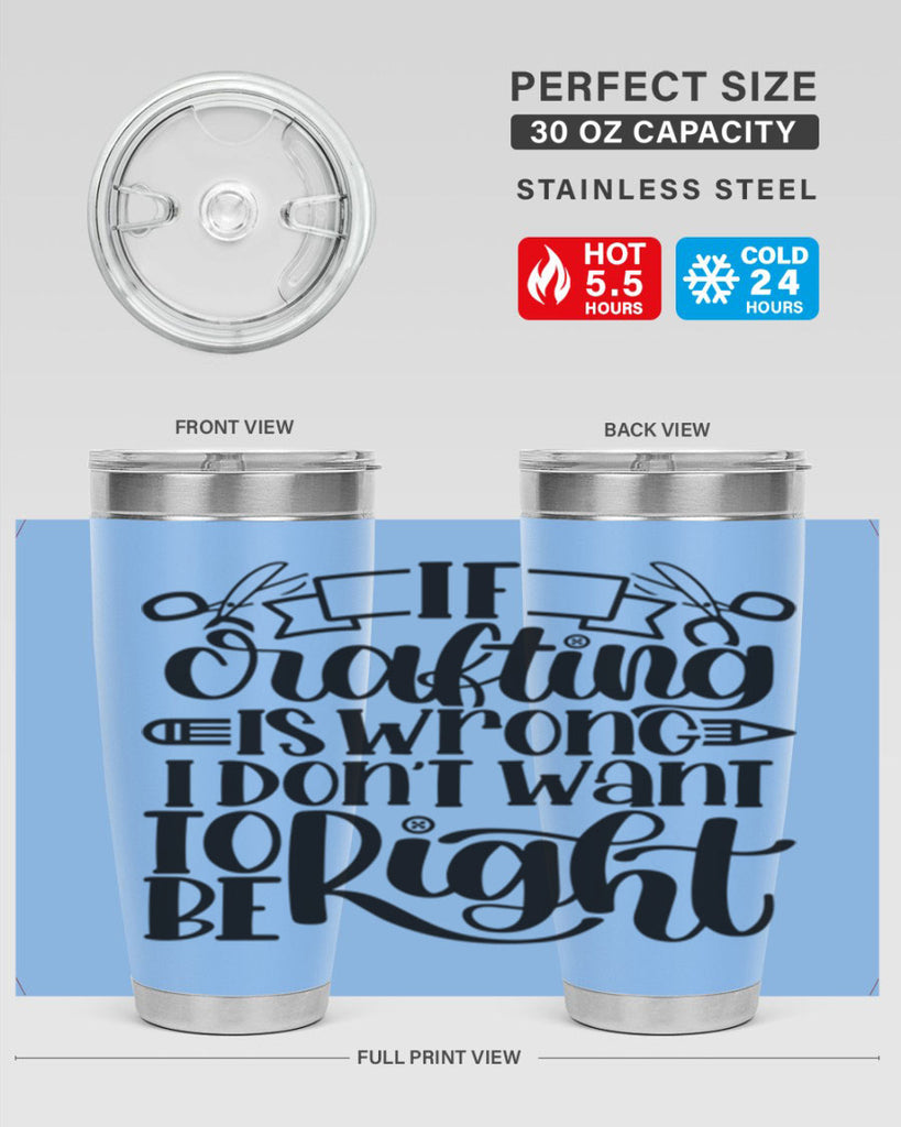 If Crafting Is Wrong I 18#- crafting- Tumbler