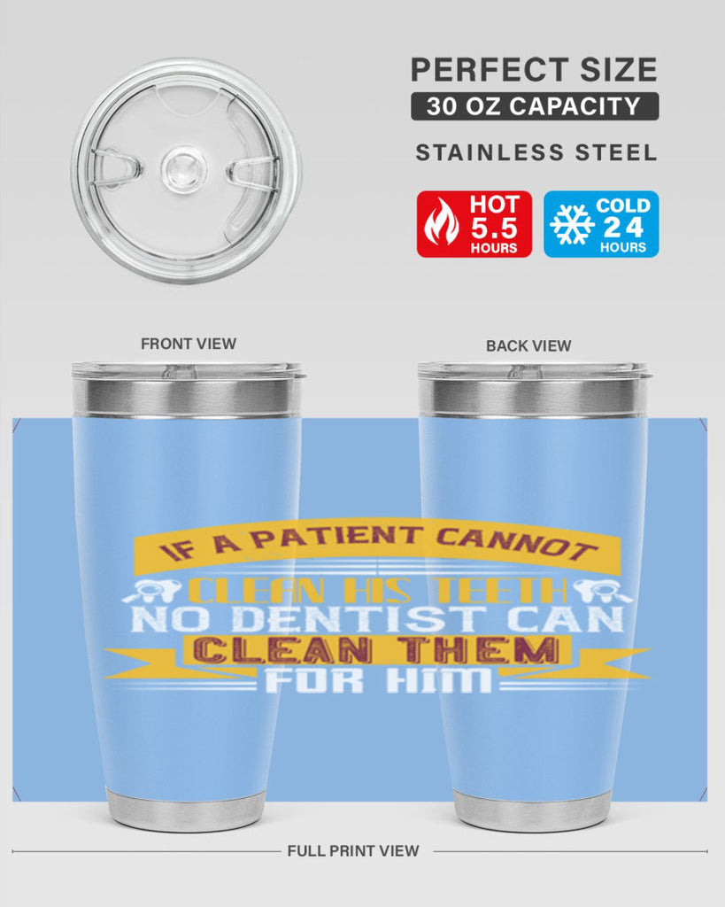 If a patient cannot clean his teeth Style 33#- dentist- tumbler