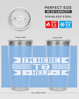 Im Here to Help Style 46#- volunteer- Tumbler