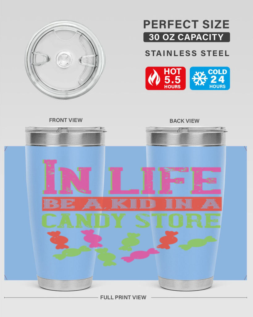 In life be a kid in a candy store Style 30#- baby- Tumbler