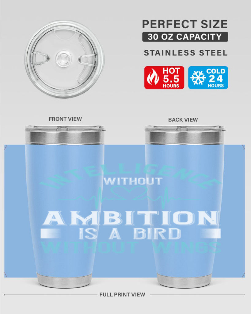 Intelligence without ambition is a bird without wings Style 309#- nurse- tumbler