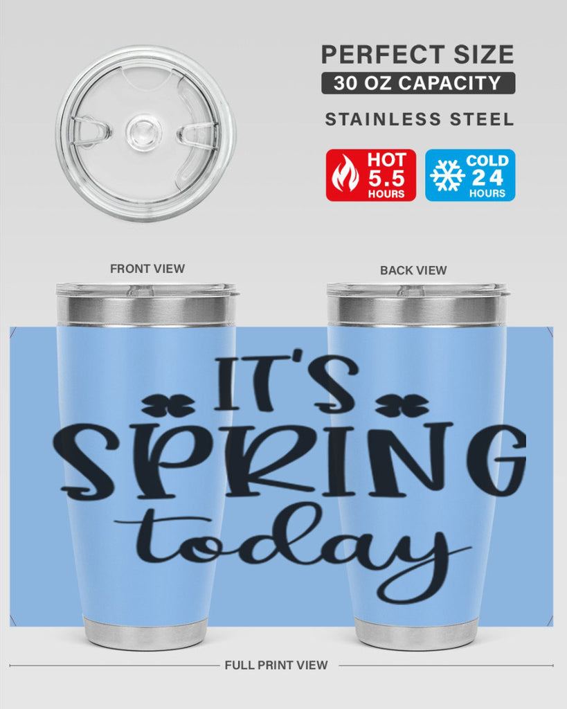 Its spring today design  287#- spring- Tumbler