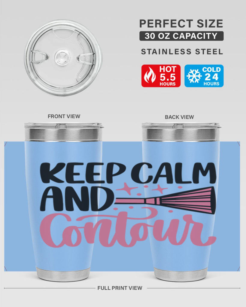 Keep Calm And Contour Style 73#- make up- Tumbler