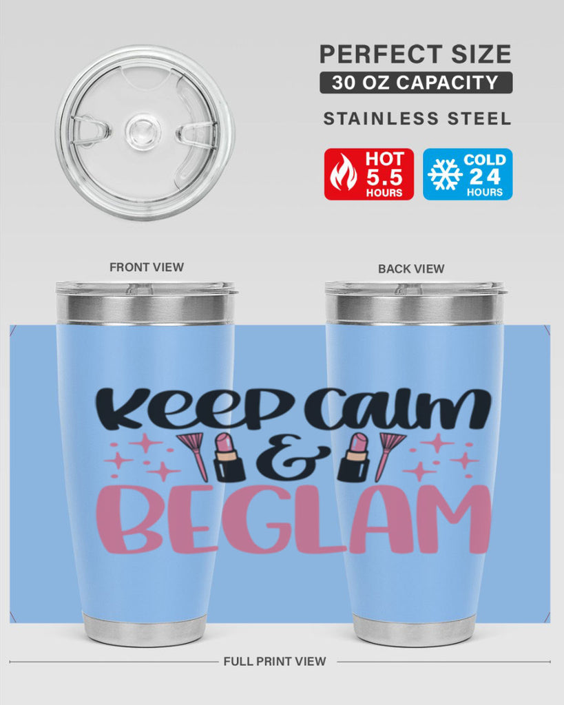 Keep Calm Be Glam Style 74#- make up- Tumbler