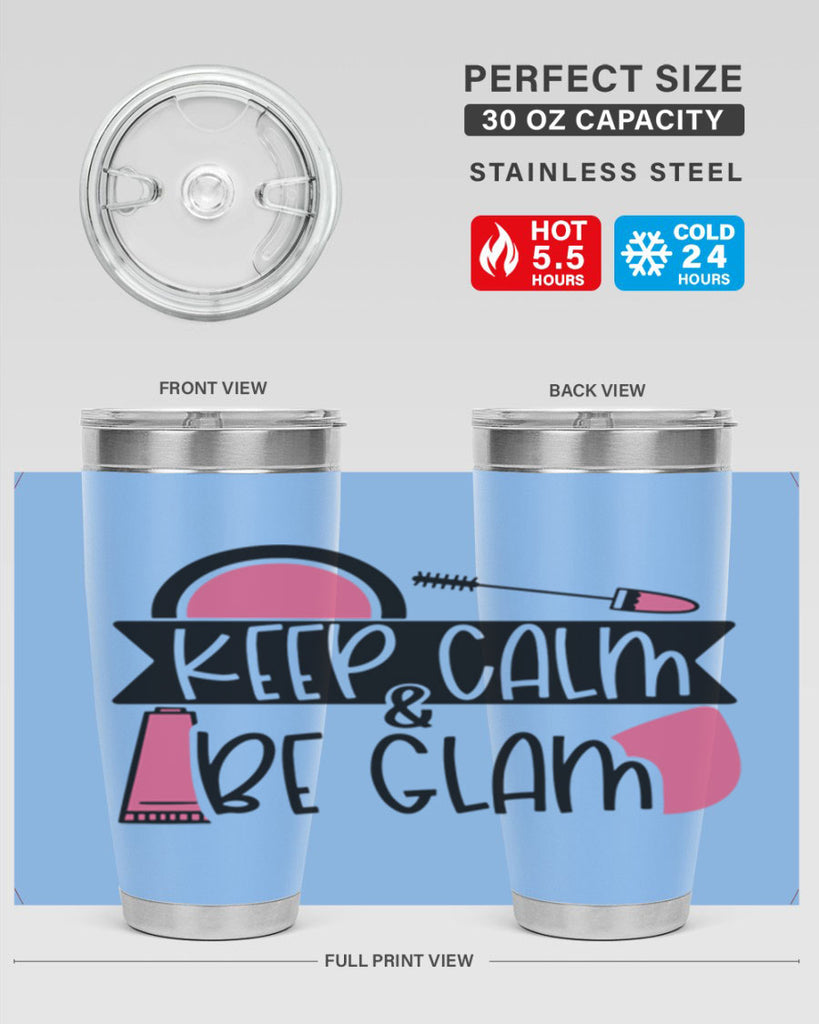 Keep Calm Be Glam Style 75#- make up- Tumbler